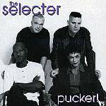 The Selecter : Pucker !